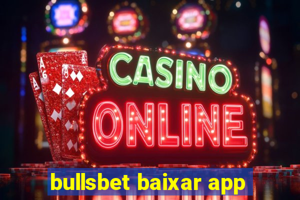 bullsbet baixar app